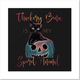 Thackery Binx is My Spirit Animal Posters and Art